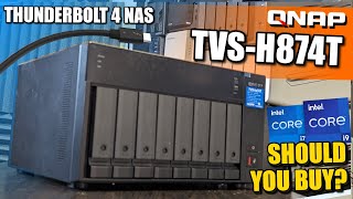 QNAP TVSh874T Thunderbolt 4 NAS  Should You Buy [upl. by Zigmund]