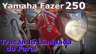 Trocando Lâmpada do Farol Yamaha Fazer 250  FVM [upl. by Reteip173]