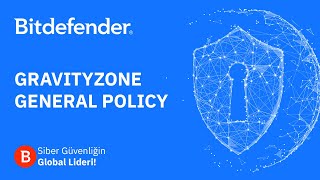 Bitdefender GravityZone  General Policy [upl. by Xenophon]