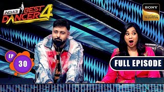 Indias Best Dancer S4 ShreyaBadshah के सुरों पर मचा Dance का धमाल Ep 30Full Episode20 Oct 2024 [upl. by Goulder]