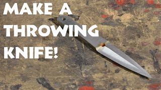 Make a Throwing Knife with Basic Tools [upl. by Enyar]