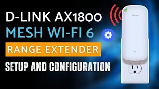 DLink AX1800 Mesh WiFi 6 Range Extender Setup and Configuration [upl. by Aiekal952]