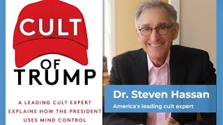 DR STEVEN HASSAN – “CULT OF TRUMP” [upl. by Evangelia809]