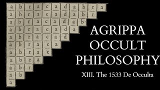 The Occult Philosophy of Cornelius Agrippa  13 of 14  The 1533 De Occulta [upl. by Rashidi563]