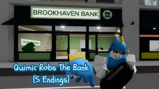 Quimic Robs The Bank 5 Endings [upl. by Ahsetal]