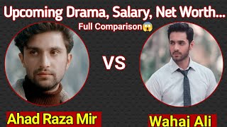 Wahaj Ali VS Ahad Raza Mir Full Comparison  Wahaj Ali  Ahad Raza Mir  pakistanidrama wahajali [upl. by Ynor]