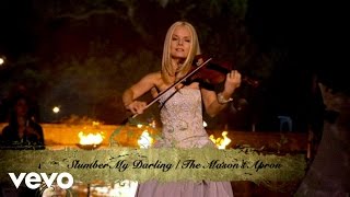 Celtic Woman  Slumber My Darling  The Masons Apron [upl. by Starks]