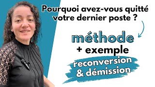 Pourquoi avezvous quitté votre dernier poste 👉 Méthode  exemple I Ép23 [upl. by Boeke641]