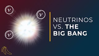 Neutrinos from the Big Bang  Even Bananas [upl. by Luelle]