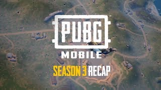 PUBG MOBILE Season 3 Recap [upl. by Anderegg]