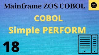 Simple Perform in COBOL  Mainframe COBOL Practical Tutorial  Part 18 COBOL [upl. by Norraa]