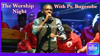 Pastor Bugembe Live Worship Night Concert [upl. by Richmond]