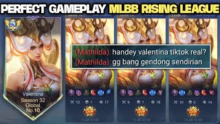 GLOBAL VALENTINA PERFECT GAMEPLAY MLBB RISING LEAGUE SOLO VS EVERYBODY IS REAL  MOBILE LEGENDS [upl. by Anura642]