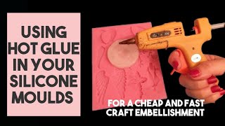 Using Hot Glue in silicone moulds cheap and fast embellishment [upl. by Ebarta983]