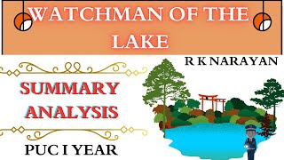 Watchman of the Lake by R K Narayan summary theme and character analysis PUC I year [upl. by Seppala]