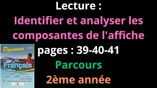 Lecture Identifier et analyser les composantes de laffichepages 394041Parcours2ème annéeشرح [upl. by Ydassac]