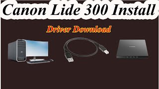 Canon Scan Lide 300 Installation Step By Step  How To Install Canon Scan Lide [upl. by Euqinor]