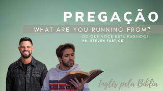 Pregação em inglês  What Are You Running From  Aprenda Inglês pela Bíblia [upl. by Adnawat146]