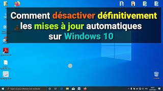 Comment désactiver définitivement les mises à jour automatiques sur Windows 10 [upl. by Ivah981]