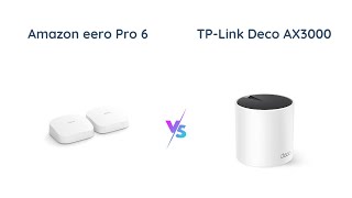 Amazon eero Pro 6 vs TPLink Deco X55 WiFi 6 Mesh Comparison [upl. by Airdnna]