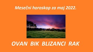 Astrozenit by Jasminka HolclajtnerMesečni horoskop za MAJ 2022OVAN BIK BLIZANCI RAK [upl. by Costanzia]