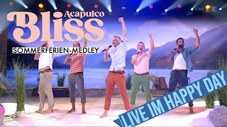 BLISS  SommerferienMedley aus quotAcapulcoquot  live im Happy Day auf SRF [upl. by Limay]