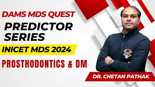 INICET MDS Predictor series  Prosthodontics amp DM by Dr Chetan Pathak [upl. by Accissej]