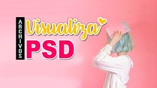 Como visualizar archivos PSD sin abrir PHOTOSHOP [upl. by Naitsirt]