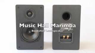 Music Hall Marimba Bookshelf LoudSpeaker [upl. by Odrareve989]