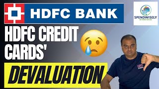 HDFC Credit Cards Silent Devaluation  HDFC Bank Credit Card Devaluation [upl. by Fowle]