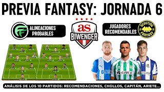 ✅ ANÁLISIS FANTASY JORNADA 6 ALINEACIONES PROBABLES Y RECOMENDACIONES DE CADA PARTIDO  BIWENGER [upl. by Engelhart]