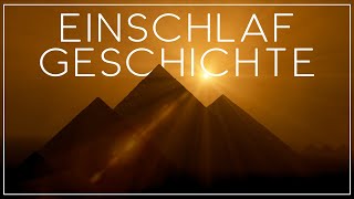 Eine Reise durch Ägypten – Geschichte zum Einschlafen [upl. by Aldrich]