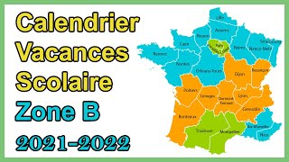 Calendrier scolaire zone B vacances scolaires 2021 2022 [upl. by Eniamerej]