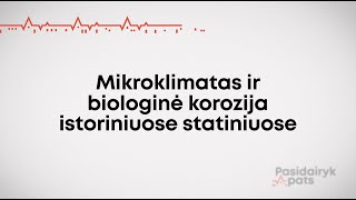 PASIDAIRYK PATS mikroklimatas ir biologinė korozija [upl. by Jagir]