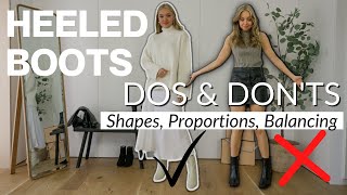 DOS amp DONTS OF HEELED BOOTS  SHAPES PROPORTIONS BALANCING STYLING [upl. by Arykat]