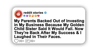 Full story My Parents Backed Out of Investing in My Business Because My Golden Child Sister Said… [upl. by Bentlee]