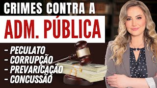 CRIMES CONTRA A ADMINISTRAÇÃO PÚBLICA RESUMO  Peculato Corrupção Prevaricação e Concussão [upl. by Laveen]