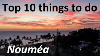 Top 10 things to do in Noumea New Caledonia Tips on what to see for a 1day visit or longer stay [upl. by Rehpoitsirhc]