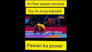 HiFlyer pawan serawat top hi jump pawan ka power kabaddi pro kabaddi [upl. by Eatnoled724]