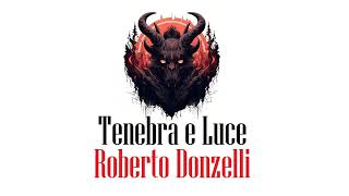 Tenebra e Luce di Roberto Donzelli  Parte 10  11  Audiolibro italiano [upl. by Anomahs828]