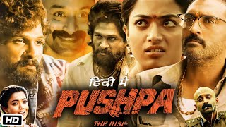 Pushpa Full HD Movie In Hindi Dubbed  Allu Arjun  Rashmika Mandanna  Fahad F  Facts amp Details [upl. by Anwadal484]