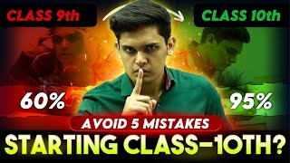 How to Start Class 10th to Score 98🔥 Avoid these 5 Mistakes Prashant Kirad [upl. by Ynner]