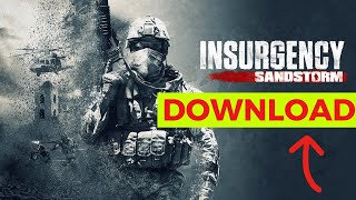 How to Download Insurgency Sandstorm StepbyStep [upl. by Nylyrehc]