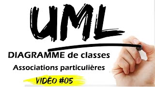 UML 05  Diagramme de classes  Association particulières [upl. by Ahsenad]