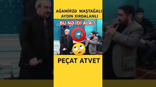 MEYXANA  PEÇAT ATVET AĞAMİRZƏ VƏ AYDIN trend meyxana [upl. by Lavina44]