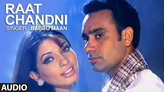 quotRaat Chandni Babbu Maanquot  Punjabi Audio Song  Saun Di Jhadi [upl. by Asseralc733]