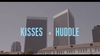 Kisses  Huddle Official Video [upl. by Libbna959]