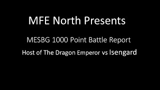 MESBG Battle Report Host of the Dragon Emperor vs Isengard 1000 points [upl. by Eedna]