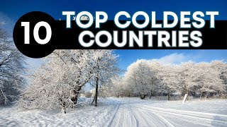 Top 10 Most Coldest Countries in the World  Most Coldest Places on Earth 🌍 [upl. by Dygall]