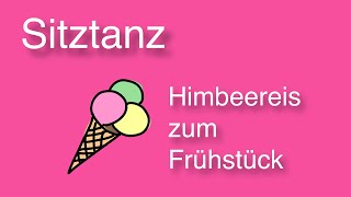 Sitztanz  Himbeereis zum Frühstück [upl. by Ginelle]